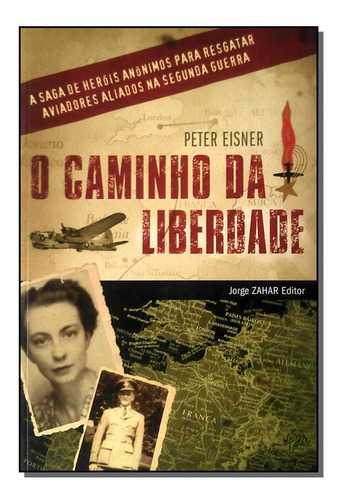 Caminho Da Liberdade, O, De Peter Eisner. Editora Zahar Em Português