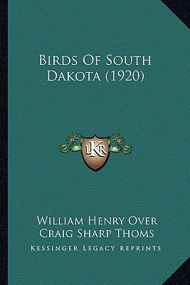 Libro Birds Of South Dakota (1920) - Over, William Henry