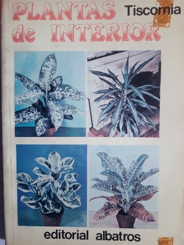 Plantas De Interior - Julio R. Tiscornia
