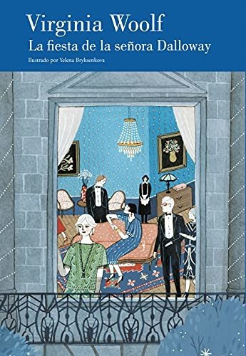 La Fiesta De La Señora Dalloway (edición Ilustrada): Edición Ilustrada, Con Prólogo De Bimba Bosé (lumen Gráfica), De Woolf, Virginia. Editorial Lumen, Tapa Dura En Español