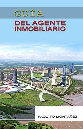Libro : Guia Del Agente Inmobiliario - Montanezs, Paquito