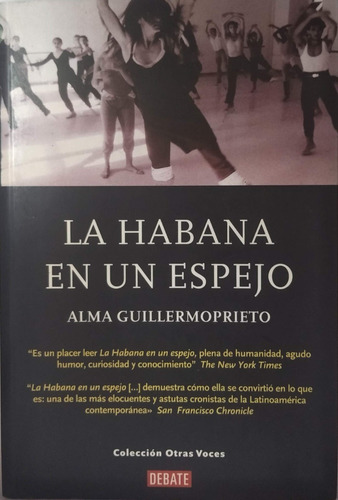 La Habana En Un Espejo Alma Guillermoprieto