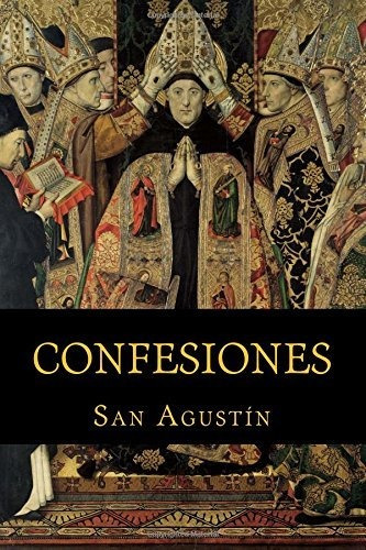 Confesiones. San Agustin (spanish Edition)
