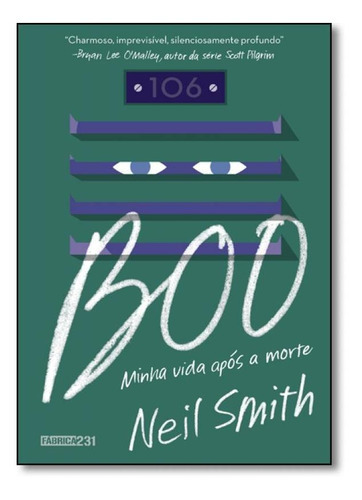 Boo: Minha Vida Após A Morte, De Neil Smith. Editora Fábrica231 - Rocco, Capa Mole Em Português