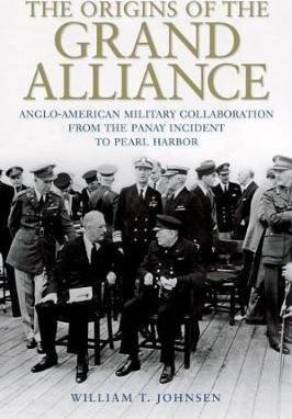 The Origins Of The Grand Alliance - William T. Johnsen