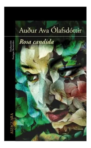 Rosa Candida Audur Olafsdottir Novela Islandesa Alfaguara