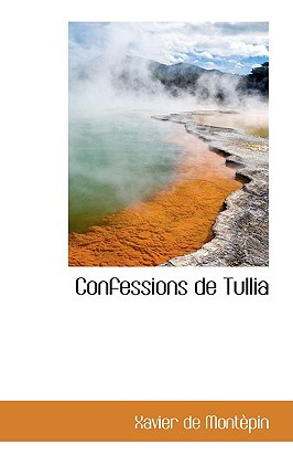 Libro Confessions De Tullia - Montpin, Xavier De