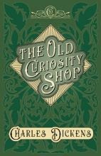 Libro The Old Curiosity Shop - With Appreciations And Cri...