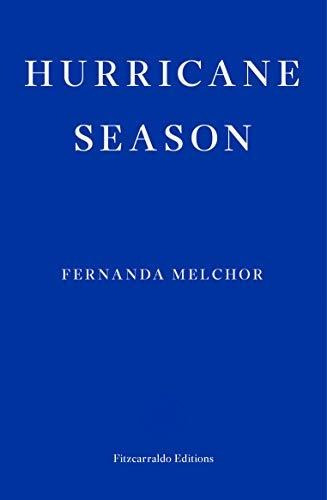 Hurricane Season, De Melchor, Fernanda. Editorial Fitzcarraldo Editions, Tapa Blanda En Inglés, 2020