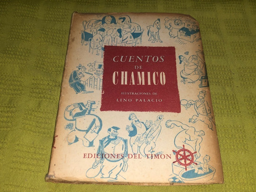 Cuentos De Chamico - Conrado Nalé Roxlo- Ediciones Del Timón