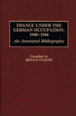 Libro France Under The German Occupation, 1940-1944 - Don...