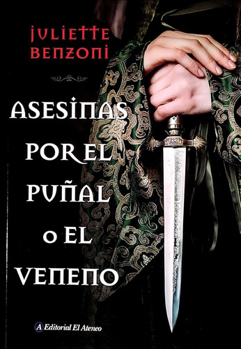 Asesinas Por El Puñal O El Veneno / Benzoni (envíos)