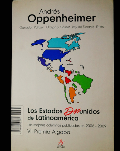 Los Estados Desunidos De Latinoamerica. Andrés Oppenheimer.