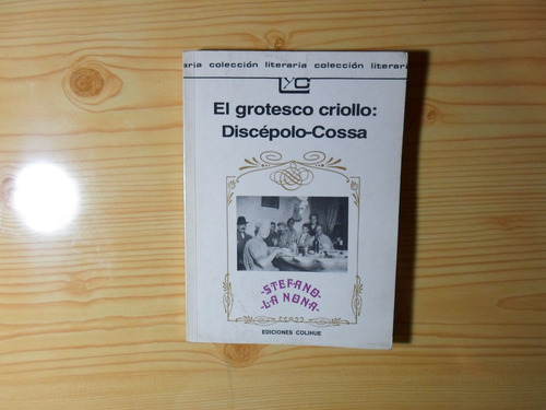 El Grotesco Criollo - Discepolo-cossa