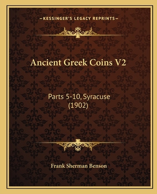 Libro Ancient Greek Coins V2: Parts 5-10, Syracuse (1902)...