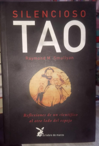 Silencioso Tao - Raymond Smullyan - Liebre De Marzo