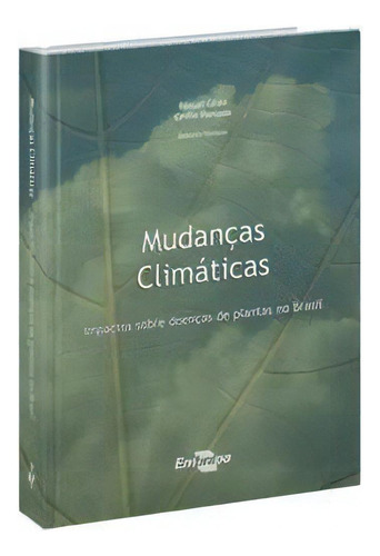 Mudanças Climáticas - Impactos Sobre Doenças De Plantas No Brasil, De Raquel Ghini , Emília Hamada. Editora Embrapa, Edição 1 Em Português