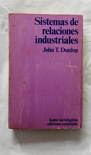 Sistemas De Relaciones Industriales// John T. Dunlop