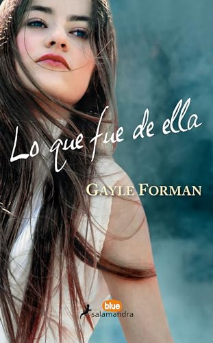 Libro Lo Que Fue De Ella De Forman Gayle Grupo Prh