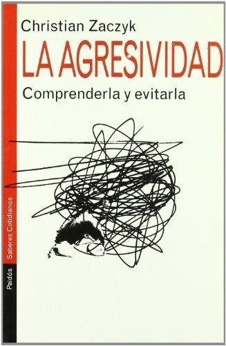 La Agresividad - Zaczyk, C, De Zaczyk C. Editorial Paidós En Español