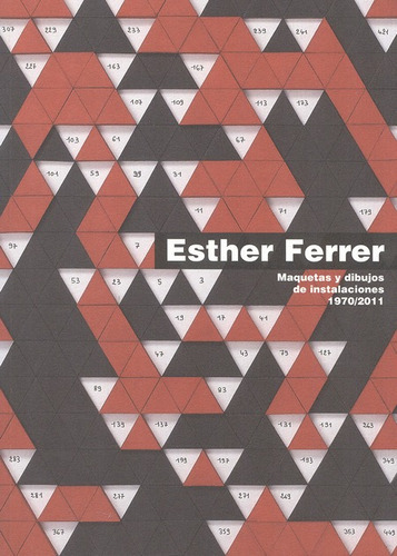 Esther Ferrer Maquetas Y Dibujos 1970 - 2011