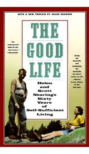 Good Life, De Helen Nearing. Editorial Schocken Books, Tapa Blanda En Inglés