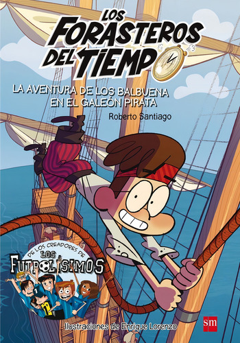 Forasteros Del Tiempo 4 Aventura De Los Balbuena Galeon P...