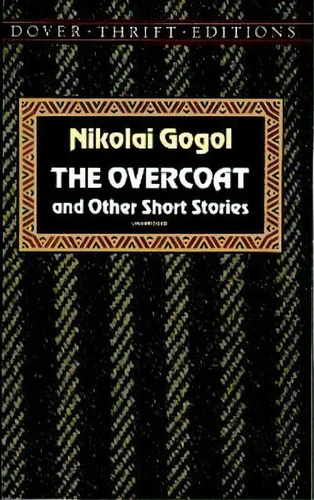 The Overcoat And Other Short Stories, De Nikolai Vasilievich Gogol. Editorial Dover Publications Inc., Tapa Blanda En Inglés
