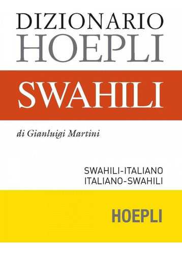Libro Dizionario Hoepli Swahili - Gianluigi, Martini