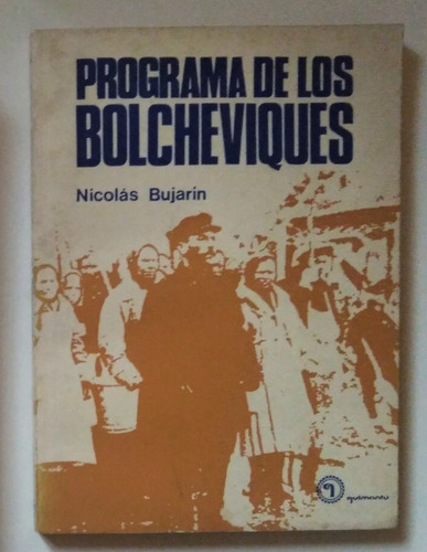 Nicolas Bujarin. Programa De Los Bolcheviques