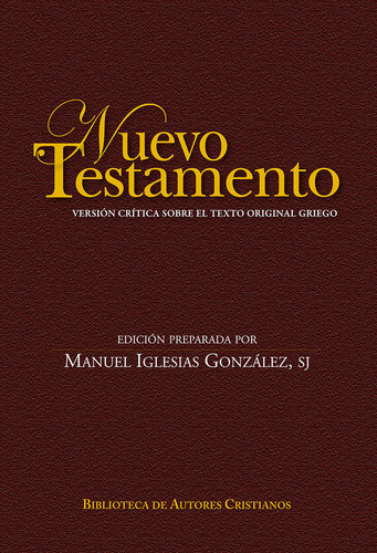 Nuevo Testamento. Version Critica Sobre El Texto Original...