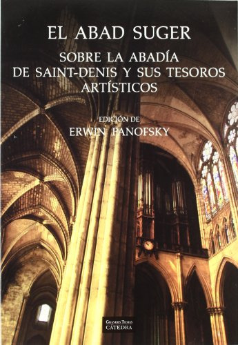 El Abad Suger Sobre La Abadía De Saint Denis Y Sus, De Abad Suger. Editorial Cátedra, Tapa Blanda En Español