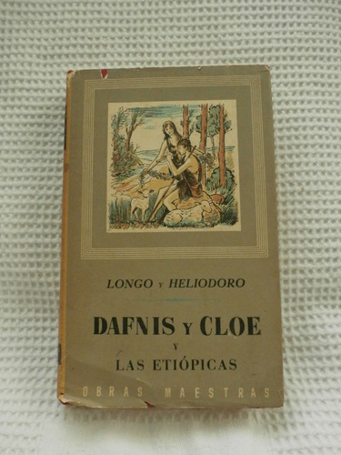 Dafnis/cloe / Las Etiopicas. Longo  Heliodoro