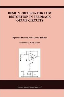 Design Criteria For Low Distortion In Feedback Opamp Circ...