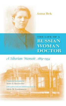 Libro The Life Of A Russian Woman Doctor - Anna Bek