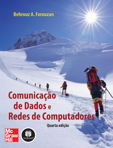 Comunicação de Dados e Redes de Computadores, de Forouzan, Behrouz A.. Editora AMGH EDITORA LTDA.,The McGraw-Hill Companies, Inc., capa mole em português, 2008