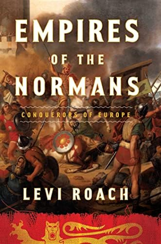 Libro:  Empires Of The Normans: Conquerors Of Europe