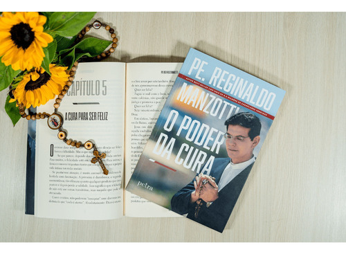 O Poder Da Cura, Os Segredos Que Revela Os Caminhos Para Tomar Posse Dos Remédios Que Deus Nos Oferece, Uma Transformação Capaz De Nos Levar À Verdadeira Felicidade, Padre Reginaldo Manzotti