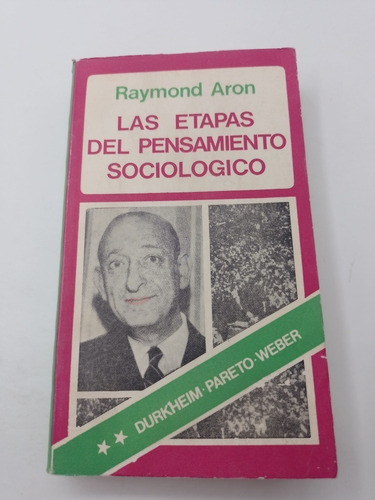 Las Etapas Del Pensamiento Sociológico V. 1 Y 2 Raymond Aron