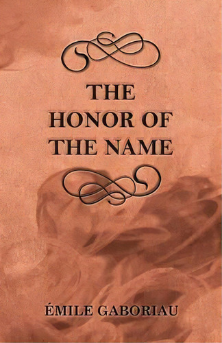 The Honor Of The Name, De Emile Gaboriau. Editorial Read Books, Tapa Blanda En Inglés