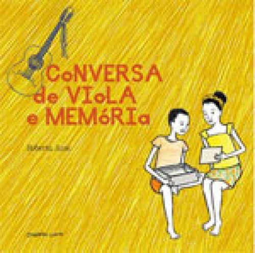 Conversa De Viola E Memoria, De Roberta, Asse. Editora Criadeira Livros, Capa Mole Em Português