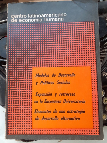 Modelos De Desarrollo Y Políticas Sociales,...