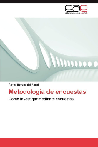 Libro: Metodología De Encuestas: Como Mediante Encuestas (sp