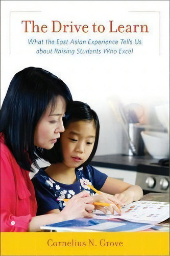 The Drive To Learn, De Cornelius N. Grove. Editorial Rowman Littlefield, Tapa Blanda En Inglés
