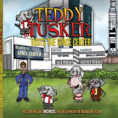 Libro Teddy Tusker Visits The Space Center - Banks, Trip