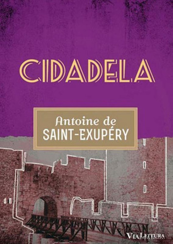 Cidadela, De Saint-exupéry, Antoine De. Editora Via Leitura, Capa Mole, Edição 1ª Edição - 2015 Em Português