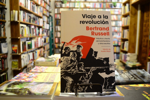 Viaje A La Revolución. Bertrand Russell.
