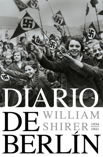 Diario De Berlin 1934-1941 - Shirer William L 