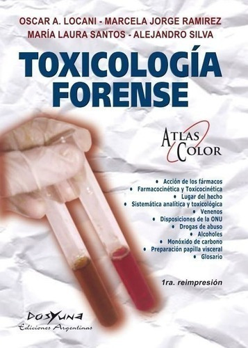 Libro - Toxicologia Forense, 1ra Reimpr Con Atlas Color - Lo