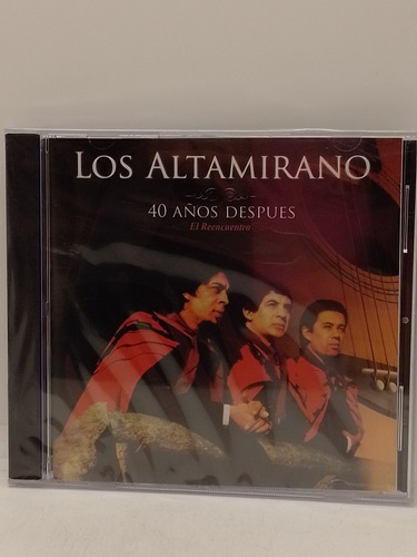 Los Altamirano 40 Años Después El Reencuentro Cd Nuevo